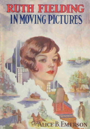 Ruth Fielding in Moving Pictures; Or, Helping the Dormitory Fund